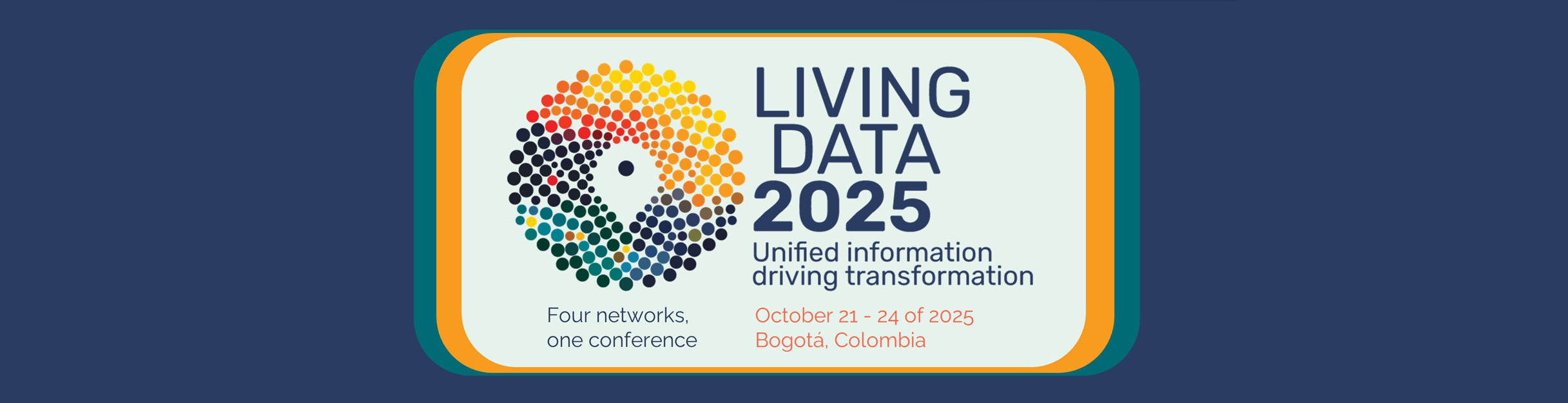 Living Data Conference banner - Four networks, one conference. United information driving transformation. October 21-24 of 2025, Bogotà, Colombia